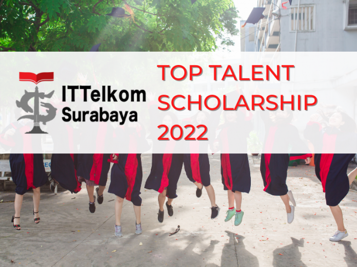Top Talent Scholarship 2022 - IT TELKOM SURABAYA